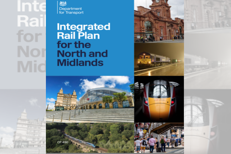 Cover of the UK government Integrated Rail Plan document with various pictures of railways in the north of England including Liverpool Lime Street station